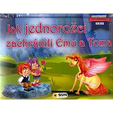 

Jak jednorožci zachránili Emu a Toma: Svět jednorožců Prostorová kniha