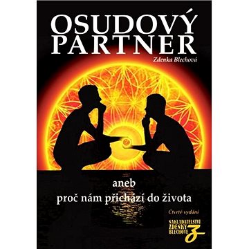 

Osudový partner: aneb proč nám přichází do života