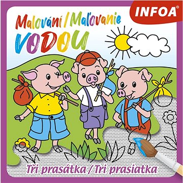 

Malování/Maľovanie vodou Tři prasátka/Tri prasiatka