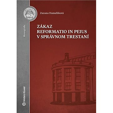 

Zákaz reformatio in peius v správnom trestaní