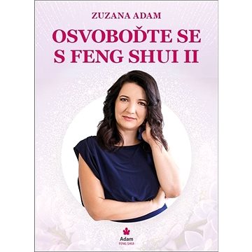 

Osvoboďte se s Feng Shui II