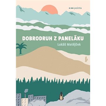 

Dobrodruh z paneláku