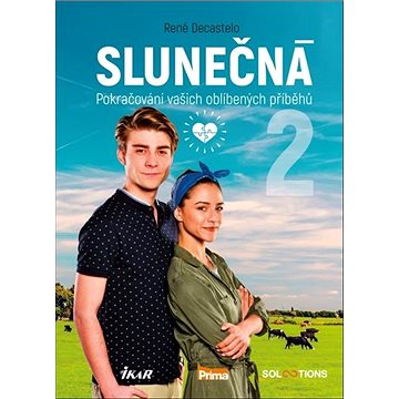 

Slunečná 2: Pokračování vašich oblíbených příběhů