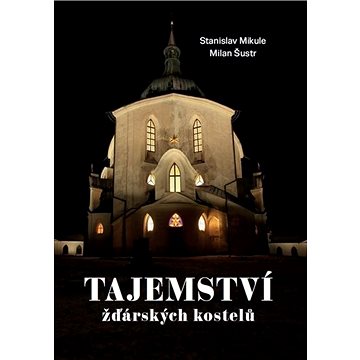 

Tajemství žďárských kostelů