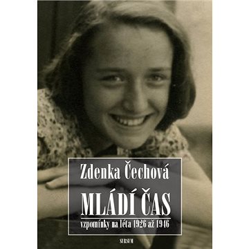 

Mládí čas: Vzpomínky na léta 1926–1946