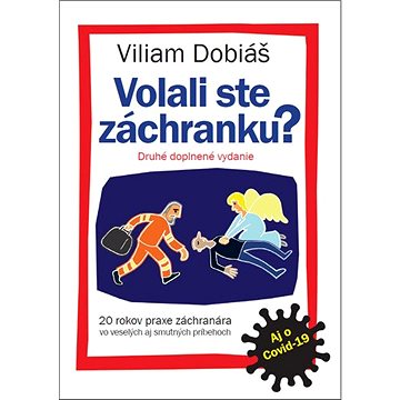 

Volali ste záchranku: Druhé doplnené vydanie aj o Covid-19