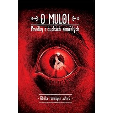 

O mulo!: Povídky o duchách zemřelých