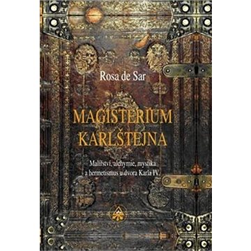 

Magisterium Karlštejna: Malířství, alchymie, mystika a hermetismus u dvora Karla IV.