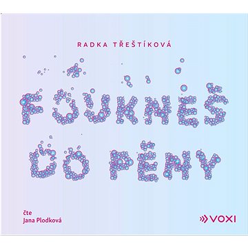 

Foukneš do pěny