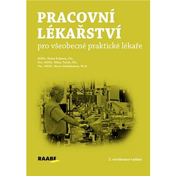

Pracovní lékařství pro všeobecké praktické lékaře