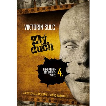 

Zlý duch: Panoptikum sexuálních vražd 4.