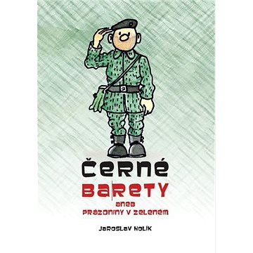 

Černé barety: aneb prázdniny v zeleném
