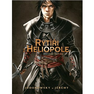 

Rytíři z Heliopole Dílo v černé, dílo v bílé