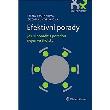 

Efektivní porady: Jak si poradit s poradou nejen ve školství