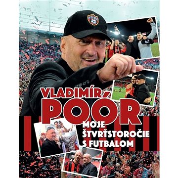

Moje štvrťstoročie s futbalom