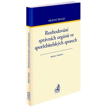 

Rozhodování správních orgánů ve spotřebitelských sporech
