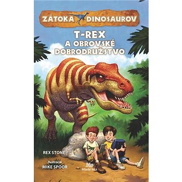 

Zátoka dinosaurov•T-Rex a obrovské dobrodružstvo