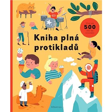 

Kniha plná protikladů: Více jak 500 věcí ke srovnání