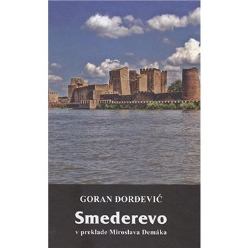 

Smederevo v preklade Miroslava Demáka