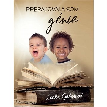 

Prebaľovala som génia