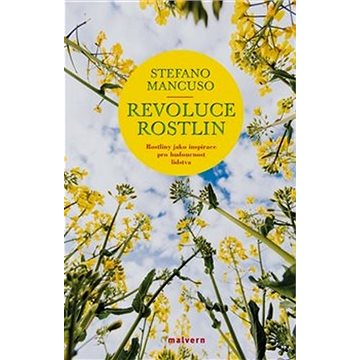 

Revoluce rostlin: Rostliny jako inspirace pro budoucnost lidstva