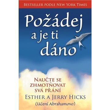 

Požádej a je ti dáno: Naučte se zhmotňovat svá přání