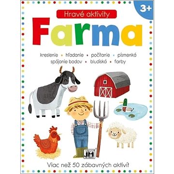 Hravé aktivity Farma: Viac než 50 zábavných aktivít - Kniha