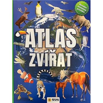 

Atlas zvířat: Školákův zeměpisný průvodce