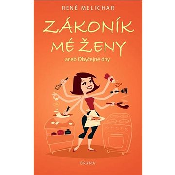 

Zákoník mé ženy aneb Obyčejné dny