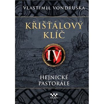 

Křišťálový klíč IV: Hejnické pastorále