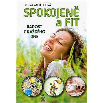 

Spokojeně a fit: Radost z každého dne
