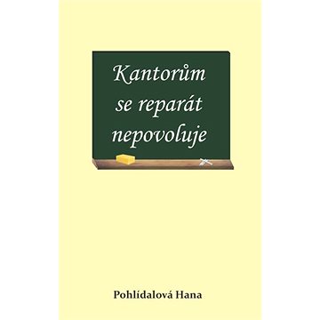 

Kantorům se reparát nepovoluje