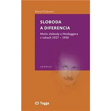 

Sloboda a diferencia: Motív slobody u Heideggera v rokoch 1927–1930