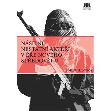 

Násilní nestátní aktéři v éře nového středověku
