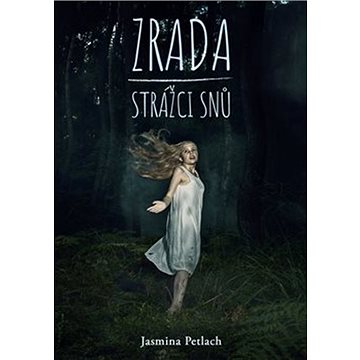 

Zrada Strážci snů