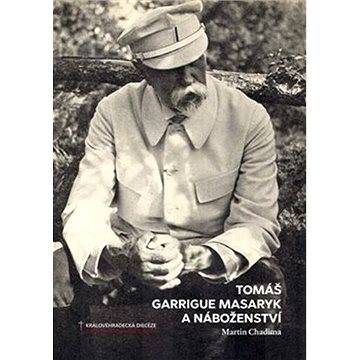 

Tomáš Garrigue Masaryk a náboženství