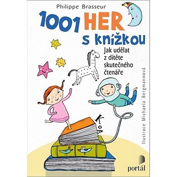 

1001 her s knížkou: Jak udělat z dítěte skutečného čtenáře