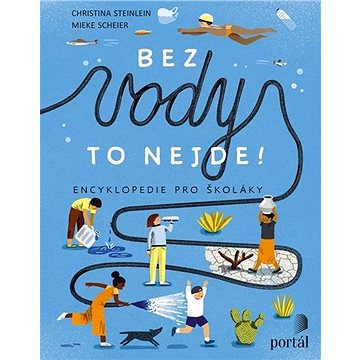 

Bez vody to nejde!: Encyklopedie pro školáky