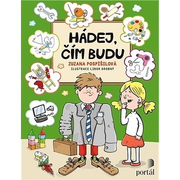 

Hádej, čím budu