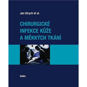 

Chirurgické infekce kůže a měkkých tkání