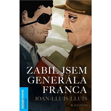 

Zabil jsem generála Franca