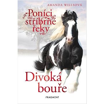 

Poníci od stříbrné řeky Divoká bouře