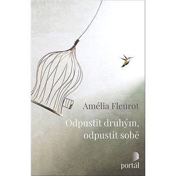 

Odpustit druhým, odpustit sobě