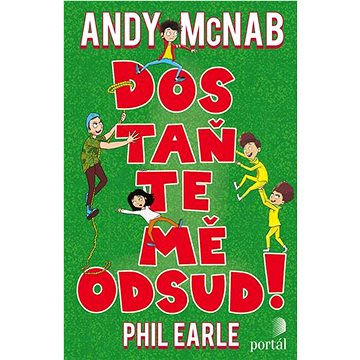 

Dostaňte mě odsud!