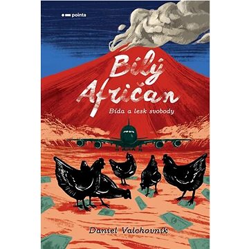 

Bílý afričan: Bída a lesk svobody