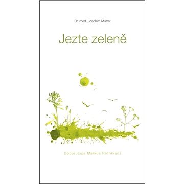 

Jezte zeleně