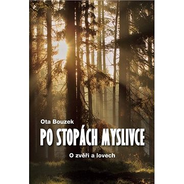 

Po stopách myslivce