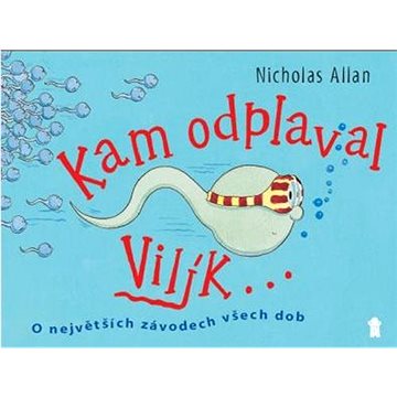 

Kampak plave Vilík: O největších závodech všech dob