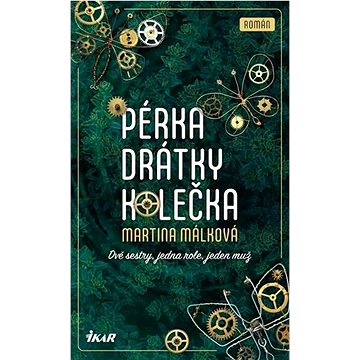 

Pérka, drátky, kolečka
