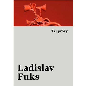 

Tři prózy